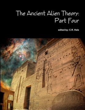 portada The Ancient Alien Theory: Part Four (en Inglés)