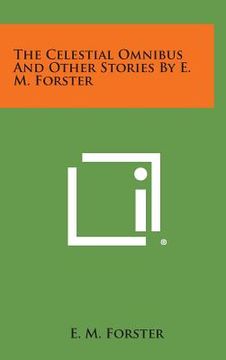 portada The Celestial Omnibus and Other Stories by E. M. Forster (in English)