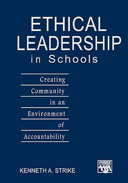 portada ethical leadership in schools: creating community in an environment of accountability (in English)