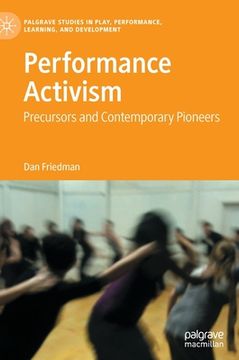 portada Performance Activism: Precursors and Contemporary Pioneers 