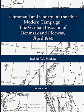 portada command and control of the first modern "joint" campaign: the german invasion of denmark and norway, april 1940