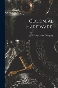 portada Colonial Hardware. (en Inglés)