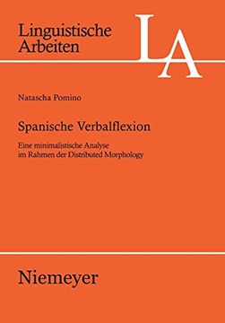 portada Spanische Verbalflexion: Eine Minimalistische Analyse im Rahmen der Distributed Morphology (en Alemán)