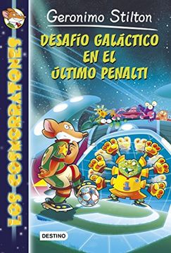 Los Cosmorratones 4. Desafío Galáctico En El Último Penalti (geronimo Stilton)