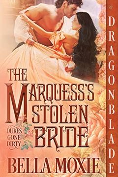 portada The Marquess's Stolen Bride (Dukes Gone Dirty) (en Inglés)