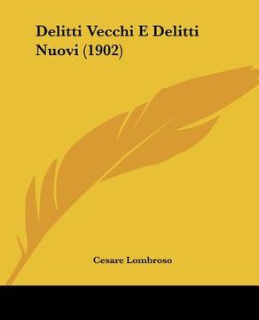 portada delitti vecchi e delitti nuovi (1902) (en Inglés)