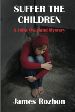 portada Suffer The Children: A John Overland Mystery (John Overland Mysteries)