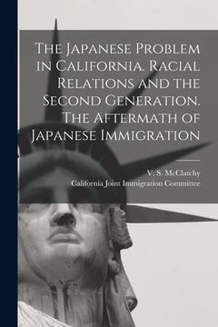 portada The Japanese Problem in California. Racial Relations and the Second Generation. The Aftermath of Japanese Immigration (in English)