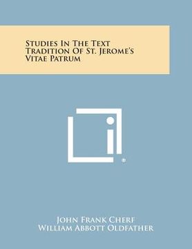 portada Studies in the Text Tradition of St. Jerome's Vitae Patrum (en Inglés)