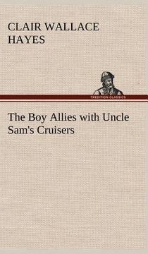 portada the boy allies with uncle sam's cruisers (en Inglés)