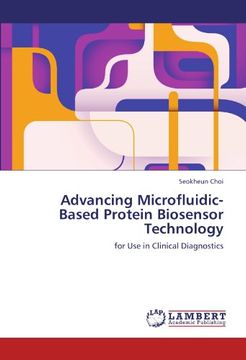 portada Advancing Microfluidic-Based Protein Biosensor Technology: for Use in Clinical Diagnostics