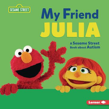 portada My Friend Julia: A Sesame Street (R) Book about Autism (en Inglés)
