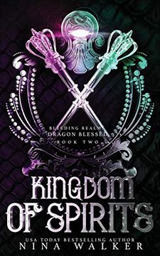 portada Kingdom of Spirits: Bleeding Realms: Dragon Blessed Book two (en Inglés)