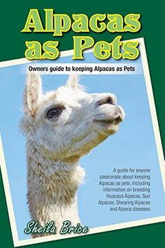 portada Alpacas as Pets: Owners guide to keeping Alpacas as Pets