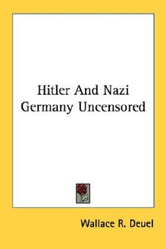 portada hitler and nazi germany uncensored (in English)