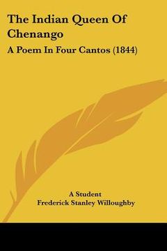 portada the indian queen of chenango: a poem in four cantos (1844) (en Inglés)