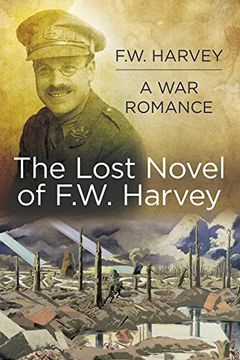 portada The Lost Novel of f w Harvey: The Lost Novel of f. W Harvey: (en Inglés)