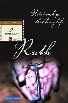 portada Ruth: Relationships That Bring Life (Fisherman Bible Studyguide Series) (en Inglés)