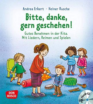 portada Bitte, Danke, Gern Geschehen!  Gutes Benehmen in der Kita. Mit Liedern, Reimen und Spielen