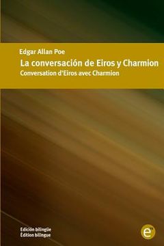 portada La conversación de Eiros y Charmion/Conversation d'Eiros avec Charmion: Edición bilingüe/Édition bilingue (in Spanish)
