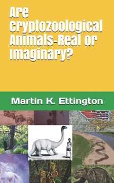 portada Are Cryptozoological Animals-Real or Imaginary? (en Inglés)
