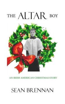 portada The Altar Boy: An Irish American Christmas Story (en Inglés)