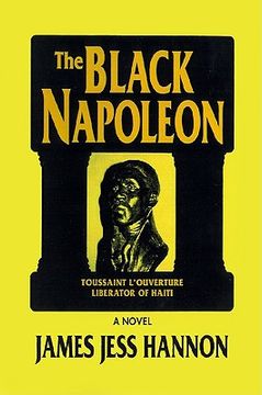 portada the black napoleon: toussaint l'ouverture liberator of haiti