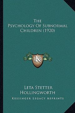 portada the psychology of subnormal children (1920) (en Inglés)