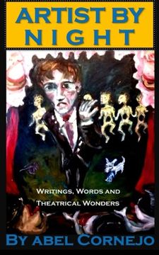 portada Artist by Night: Writings, Words and Theatrical Wonders