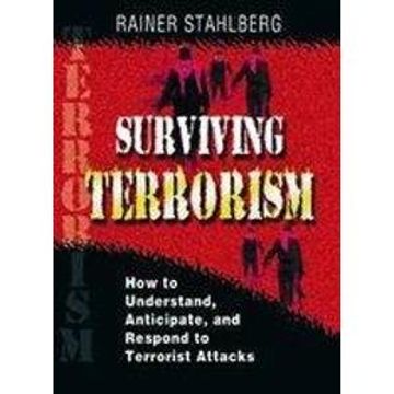 portada Surviving Terrorism how to Understand, Anticipate and Respond to Terrorist Attacks