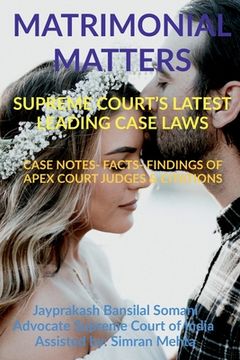 portada 'Matrimonial Matters' Supreme Court's Latest Leading Case Laws: Case Notes- Facts- Findings of Apex Court Judges & Citations (en Inglés)