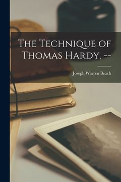 portada The Technique of Thomas Hardy. -- (en Inglés)