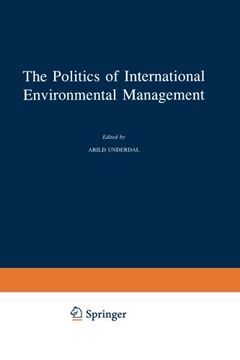portada The Politics of International Environmental Management (Environment, Science and Society)