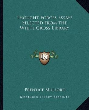 portada thought forces essays selected from the white cross library (en Inglés)