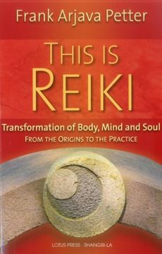 portada This is Reiki: Transformation of Body, Mind and Soul From the Origins to the Practice (en Inglés)