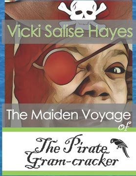 portada The Maiden Voyage of The Pirate Gram-Cracker (en Inglés)