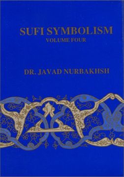portada Sufi Symbolism: The Nurbakhsh Encyclopedia of Sufi Terminology, Vol. Iv: Symbolism of the Natural World (en Inglés)