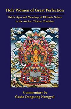 portada Holy Women of Great Perfection: Thirty Signs and Meanings of Ultimate Nature in the Ancient Tibet (in English)