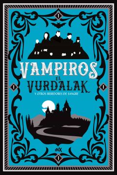 portada Vampiros Tomo 2: El Vurdalak Y Otros Bebedores de Sangre Volume 2 (in Spanish)