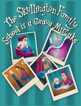 portada The Skullington Family School is a Grave Mistake: A Funny Book to get Preschool Kids Ready for School (en Inglés)