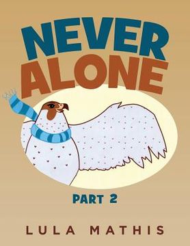 portada Never Alone: part 2 (en Inglés)