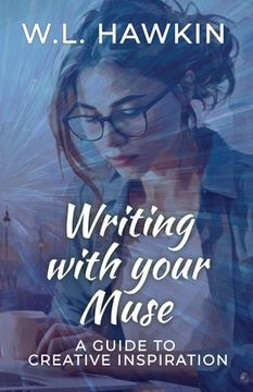 portada Writing with your Muse: A Guide to Creative Inspiration (in English)