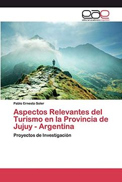 portada Aspectos Relevantes del Turismo en la Provincia de Jujuy - Argentina: Proyectos de Investigación