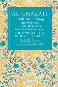 portada Al-Ghazali: The Mysteries of the Pilgrimage: Book 7 of the I? Ya Ulum Al-Din (The Revival of the Religious Sciences) 