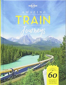 portada Amazing Train Journeys (Lonely Planet) (in English)