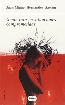 Gente Rara En Situaciones Comprometidas (sin Asignar)