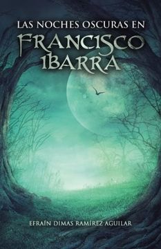 portada Las Noches Oscuras en Francisco Ibarra (in Spanish)