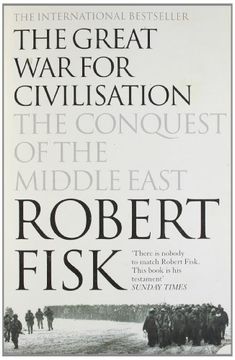 portada The Great war for Civilisation: The Conquest of the Middle East (in English)