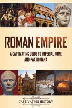 portada Roman Empire: A Captivating Guide to Imperial Rome and Pax Romana (in English)