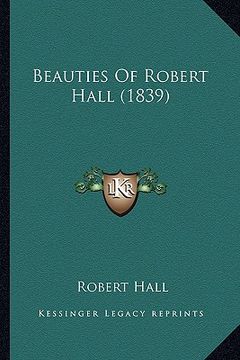 portada beauties of robert hall (1839) (en Inglés)